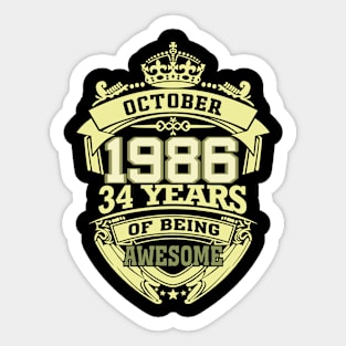 1986 OCTOBER 34 years of being awesome Sticker